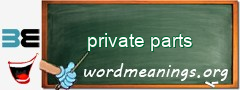 WordMeaning blackboard for private parts